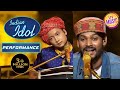 Pawandeep और Sawai की Performance को मिला Standing Ovation Indian Idol Kumar San