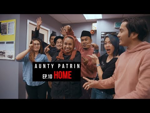 Aunty Patrin Ep.10 "HOME" Season 1