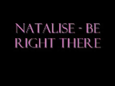 Natalise - Be Right There