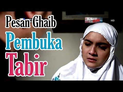 PESAN GHAIB PEMBUKA TABIR - Cermin Kehidupan