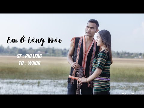 EM Ở LÀNG NÀO