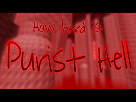 How hard is: Purist Hell