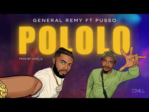 General Remy ft. Pusso - Pololo (Prod by Loic_G)