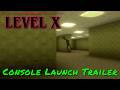 Backrooms Level X — Console Launch Trailer