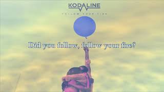 Kodaline - Follow Your Fire (Lyric Video)