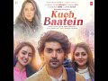 Kuch Baatein Song | Payal Dev, Jubin Nautiyal | Kunaal Vermaa | Ashish Panda | Gurmeet C, Bhushan K