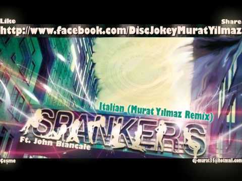 Spankers Ft. John Biancale - Italian (Murat Yılmaz Remix)