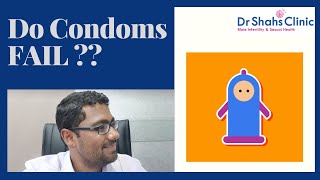 Do Condoms fail  @DrShahDupesh