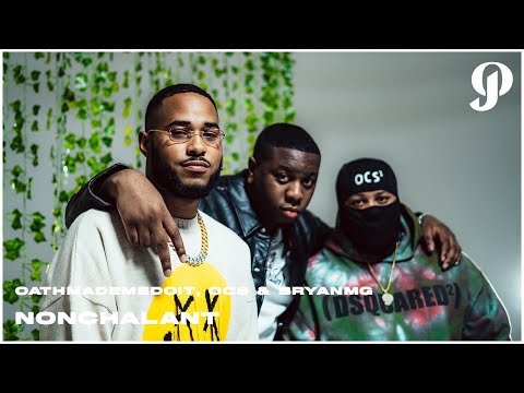 OATHMADEMEDOIT - NONCHALANT FT. OCS & BRYAN MG