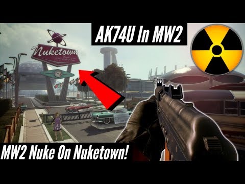 MW2- AK74U Nuke On NukeTown! Pre-Patch Models In 2018! (PC)