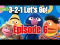 Sesame Street 3 2 1 Lets Go Episode 06