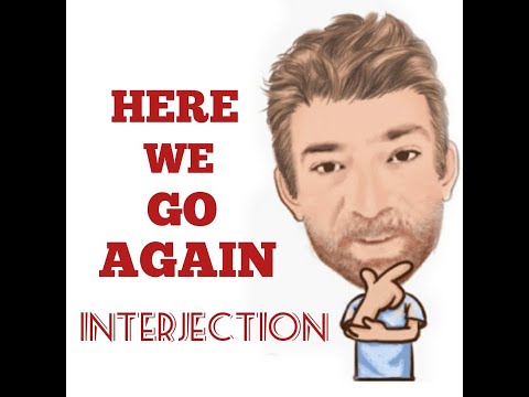 English Tutor Nick P Interjections (103) Here We Go Again