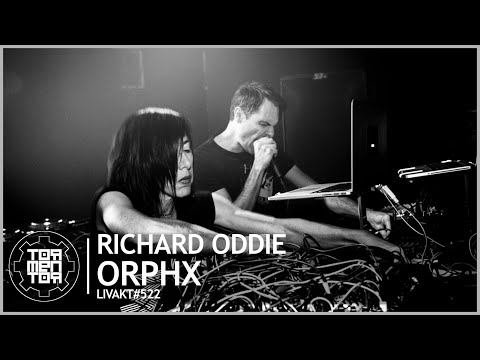 LIVAKT#522 : Richard Oddie | Orphx