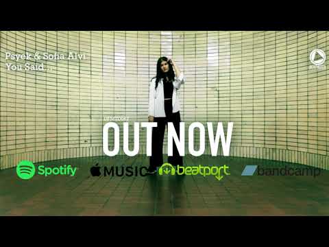 Psyek & Sofia Alvi - You Said...| DFMTD067