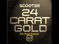 Scooter-I'm Your Pusher- 24 Carat Gold 