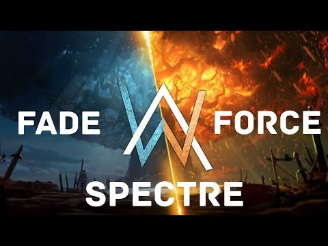 Alan Walker - Fade x Force x Spectre || Alan Walker's Trio of Songs || Fade Vs Force Vs Spectre