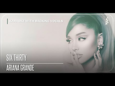 Ariana Grande - six thirty (Karaoke with backing vocals) |Lyrics|