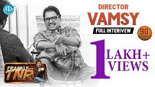 Director Vamsy Exclusive Interview