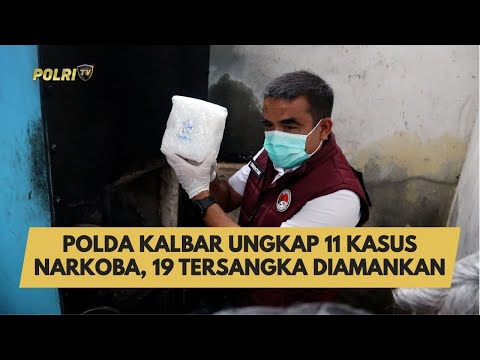 POLDA KALBAR UNGKAP 11 KASUS NARKOBA, 19 TERSANGKA DIAMANKAN