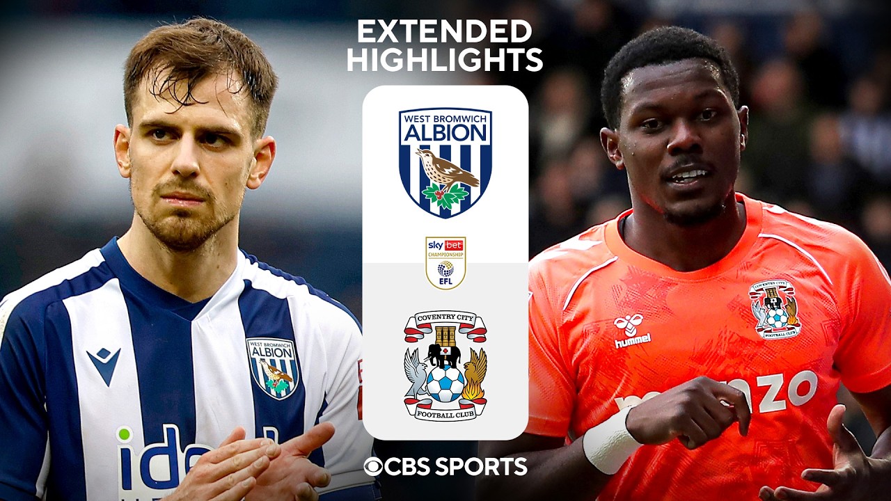 West Bromwich Albion vs. Coventry City: Extended Highlights | EFL Championship | CBS Sports Golazo