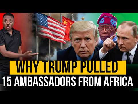 You Won't Believe Why Trump Just Recalled Ambassadors From 15 African Countries