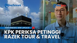 Kasus Korupsi Kuota Haji Bergulir, KPK Periksa Petinggi Razek Tour & Travel