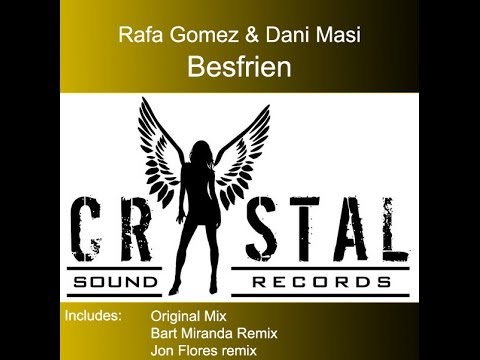 Rafa Gomez, Dani Masi - Besfriend (Bart Miranda Remix)