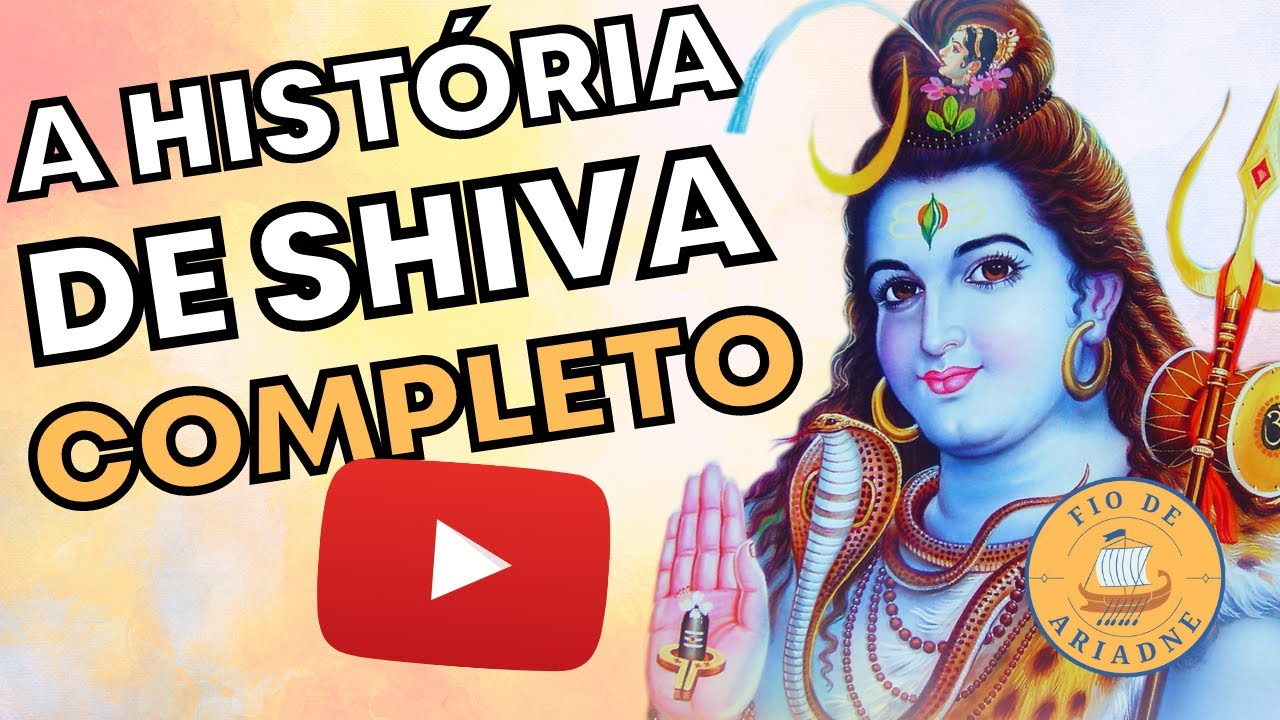 🛕 [ HINDUÍSMO ] - A VERDADEIRA HISTÓRIA DE SHIVA E SEUS SIMBOLISMOS