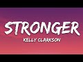 Kelly Clarkson Stronger What Doesn T Kill You Lyrics