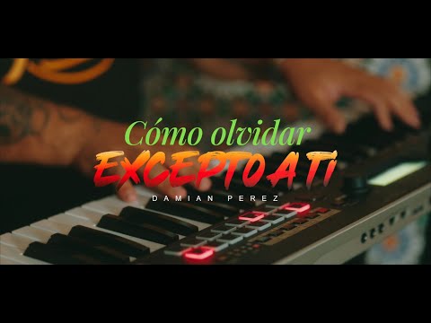 Damián Pérez - Como olvidar - Excepto a ti | Video oficial