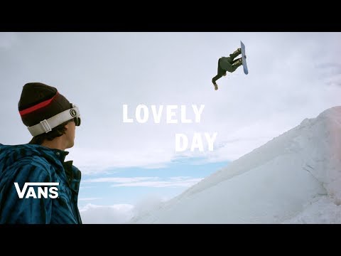Lovely Day: A Vans Snowboarding Film | Snow | VANS