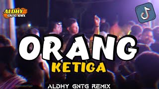 Download lagu PARTY SENTAK 🔥🌴 ORANG KETIGA - BASS GLER 🚀 ALDHY GNTG RMX VIRAL 2025 !!! mp3