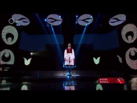 Kacsó Hanga Borbála - Fölszállott a páva, döntő