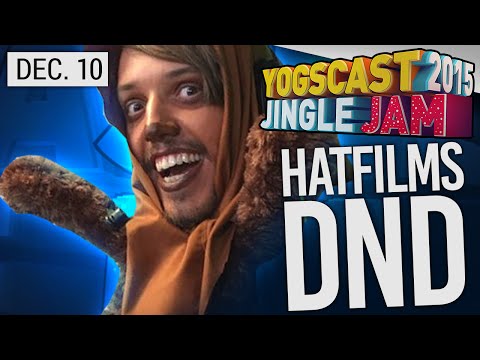 Yogscast Jingle Jam 2015 - Dec 10th! D&D w/ HatFilms - Part 2
