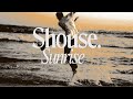 SHOUSE Sunrise Official Video