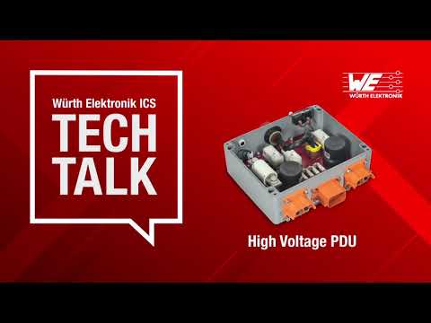 Würth Elektronik ICS Tech Talk - High Voltage PDU