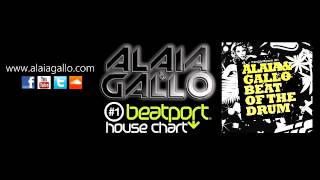 ALAIA &amp; GALLO - Beat Of The Drum (PORNOSTAR Rec) N#1 Beatport House Chart (N#8 Overall)