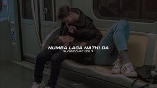 Numba Laga Nathi Da (slowed+reverb)