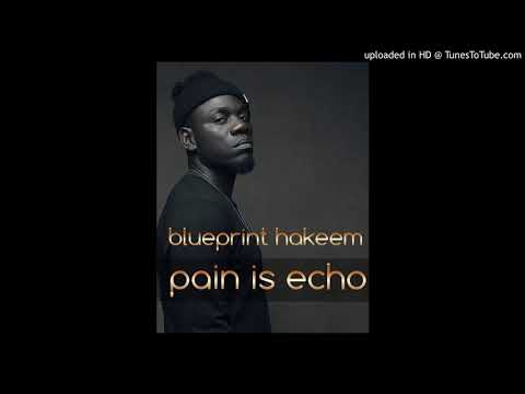 Blueprint Hakeem - Pain is echo (Prod. By Gee Reign)
