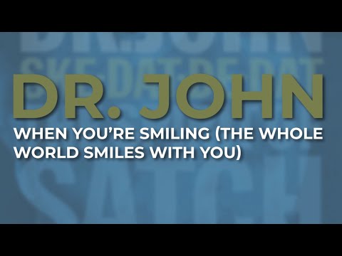 Dr. John feat. The Dirty Dozen Brass Band - When You’re Smiling (Official Audio)