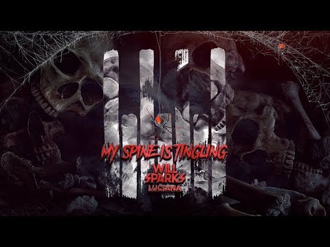 Will Sparks ft. Luciana - My Spine Is Tingling (Official Lyric Video)