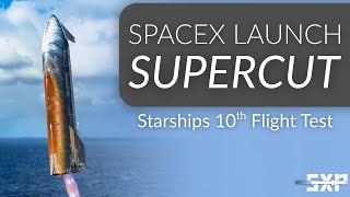 Starship Flight 10 | Supercut