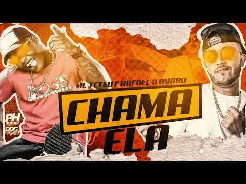 RAFAEL O BRABO E MC TETEU - CHAMA ELA - MÚSICA NOVA