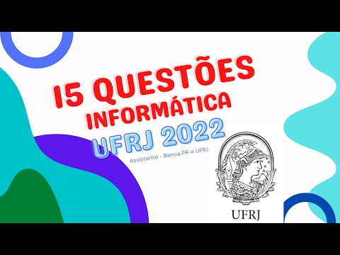 15 QUESTÕES de informática UFRJ 22 - Assistente em Administração