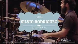La Gaviota - Silvio Rodriguez - Lyrics