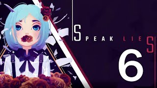 Speak Lies - 6 - End of demo
