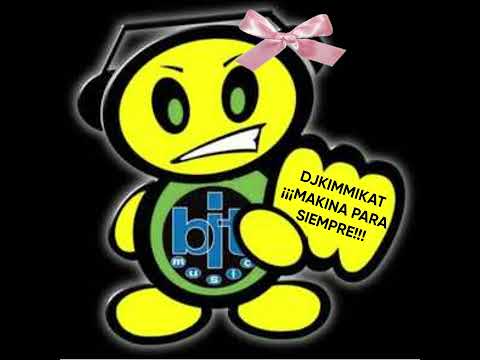 DJKIMMIKAT - ¡¡¡MAKINA PARA SIEMPRE!!!