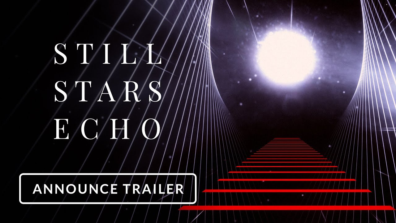 Still Stars Echo — Announce Trailer