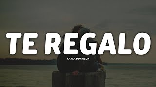 Carla Morrison - Te Regalo (Letra/Lyrics)