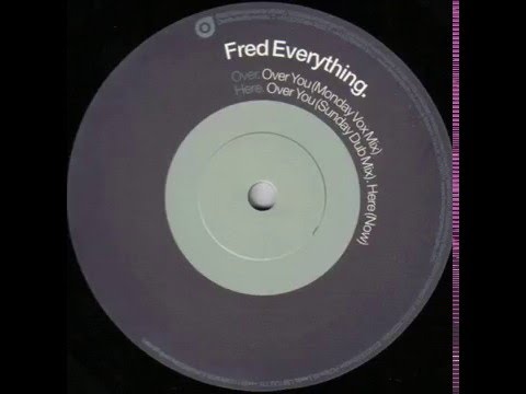 Fred Everything  -  Here (Now)